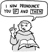 IF...THEN statements decide whether to execute the code after IF and before THEN.