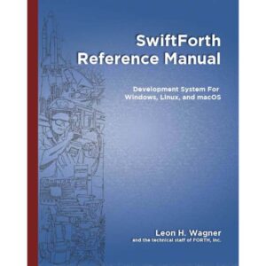 SwiftForth Reference Manual